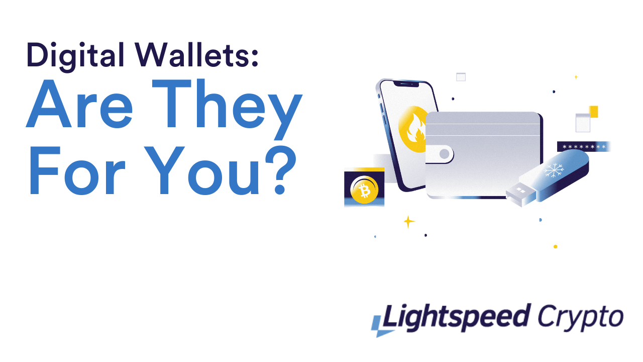 Digital Wallets: Are They For You?